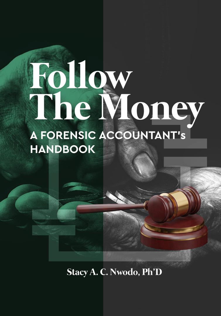 Follow the Money: A Forensic Accountant’s Handbook